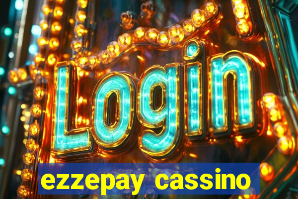 ezzepay cassino